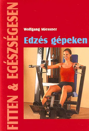Rendeld meg most Edzés gépeken