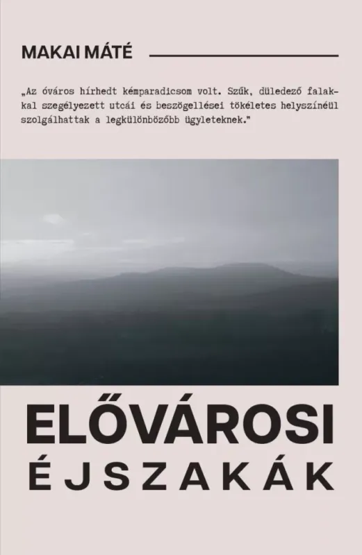 Bestseller Elővárosi éjszakák - Makai Máté