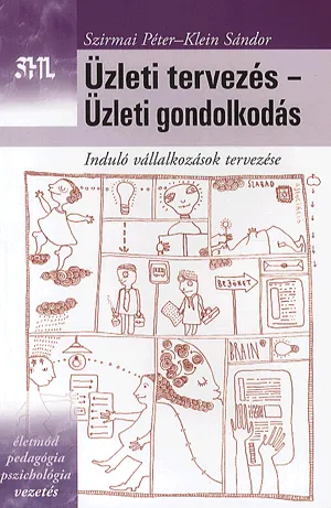 Legnépszerűbb Üzleti tervezés - Üzleti gondolkodás - Induló vállalkozások tervezése