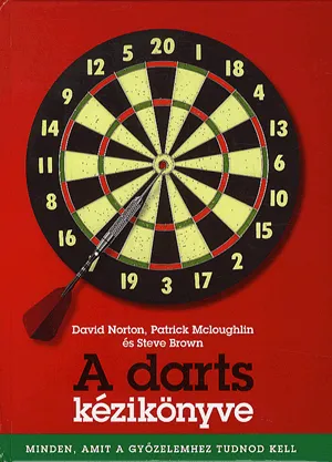 A darts kézikönyve - Minden, amit a győzelemhez tudnod kell Olcsóbb