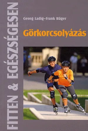 Olcsóbb Görkorcsolyázás
