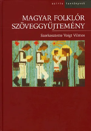 Kihagyhatatlan ajánlat Magyar Folklór Szöveggyűjtemény I.