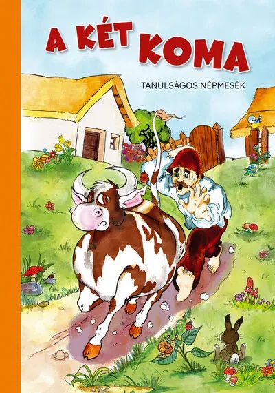 A két koma - Tanulságos népmesék (Átdolgozott kiadás, új borító) Kedvezmény