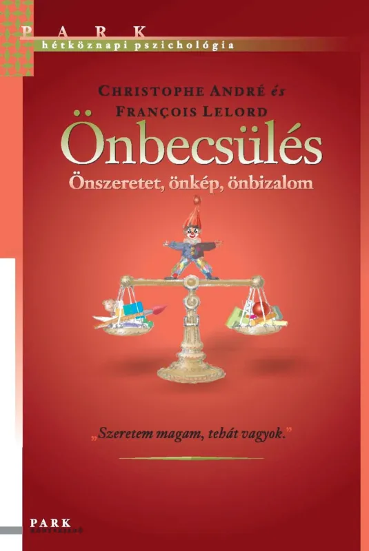 Önbecsülés - Önszeretet, önkép, önbizalom Exkluzív ajánlat