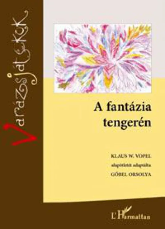 Ajánlat Varázsjátékok II. – A fantázia tengerén