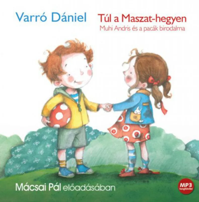 Olcsó Túl a Maszat-hegyen - Hangoskönyv - Muhi Andris és a pacák birodalma