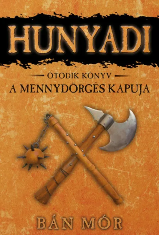 Expressz kézbesítés A Mennydörgés kapuja - Hunyadi ötödik könyv