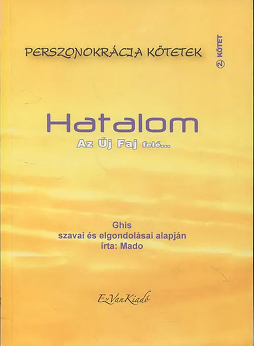 Korlátozott ajánlat Hatalom - Perszonokrácia kötetek 2. - A mindenhatóság felé