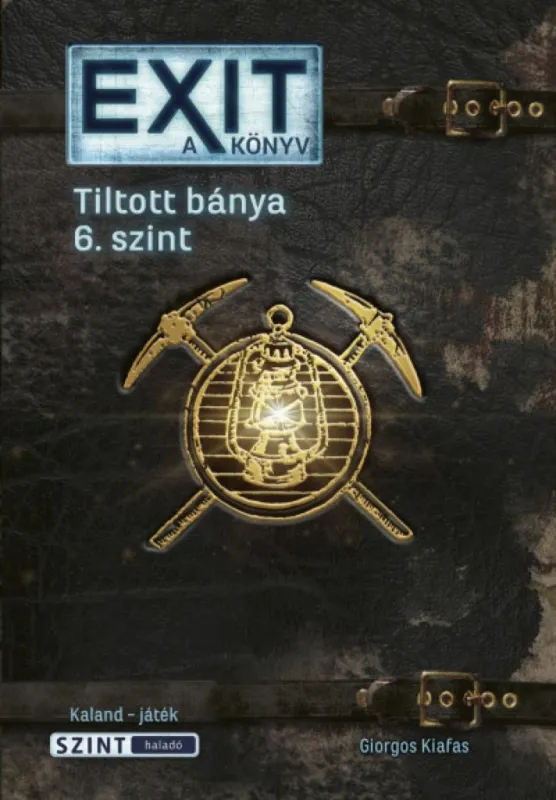 Utolsó esély Exit - A könyv - Tiltott bánya 6. szint
