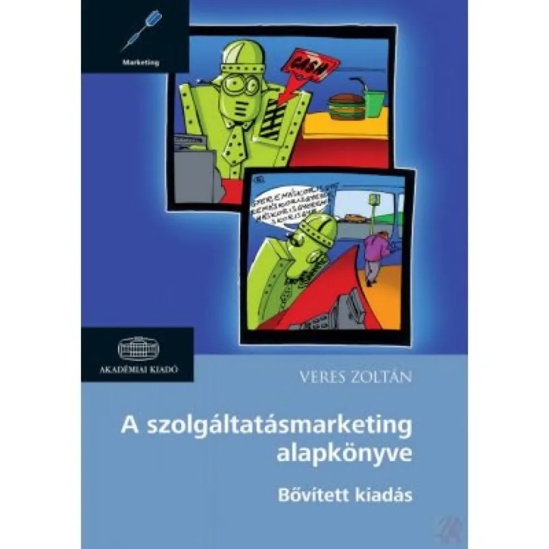 A szolgáltatásmarketing alapkönyve - Bővített kiadás Nézd meg most