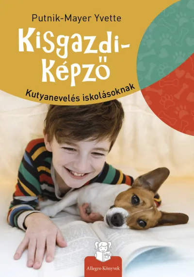 Alacsony ár Kisgazdi-képző - Kutyanevelés iskolásoknak