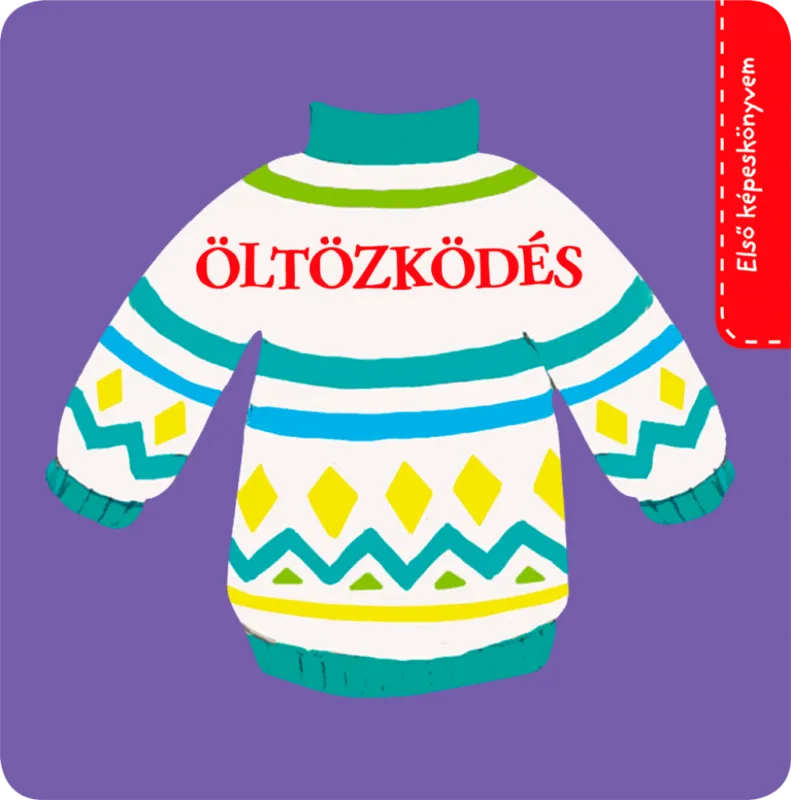 Szuper ajánlat Első képeskönyvem - Öltözködés