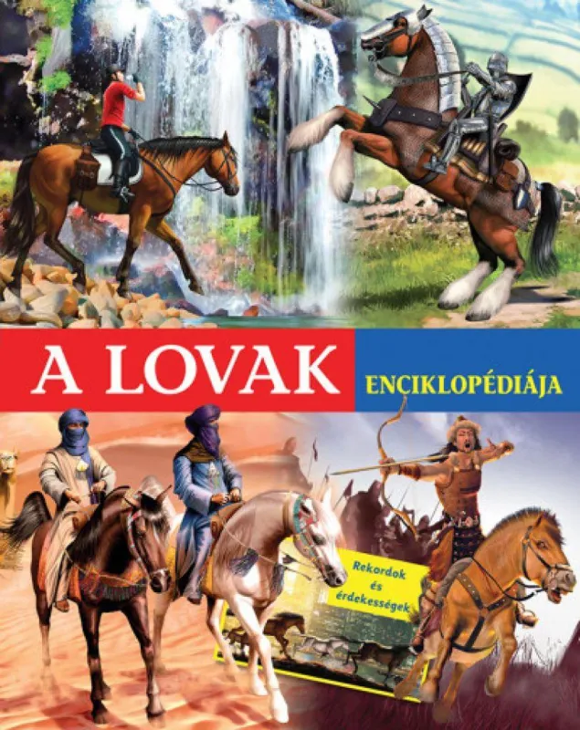 Különleges ajánlat A lovak enciklopédiája