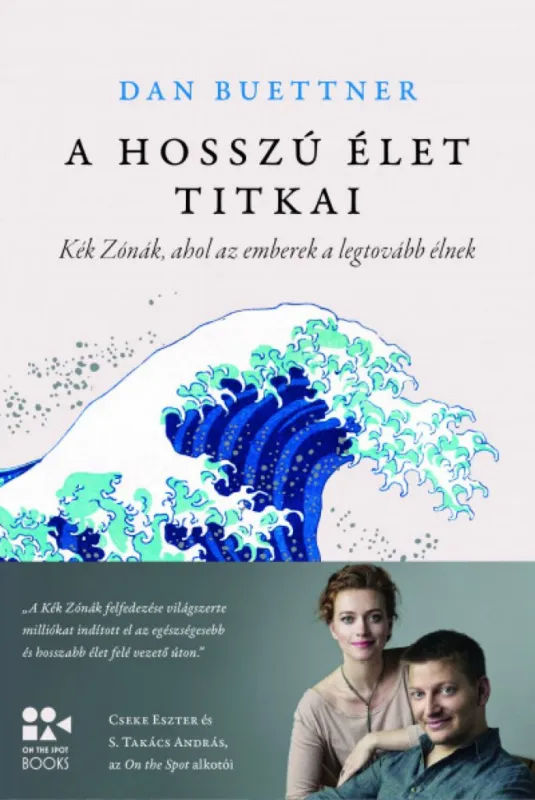 Biztonságos vásárlás A hosszú élet titkai - Kék Zónák, ahol az emberek a legtovább élnek