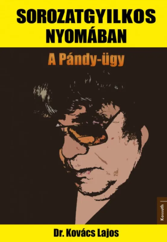 Népszerű Sorozatgyilkos nyomában - A Pándy-ügy
