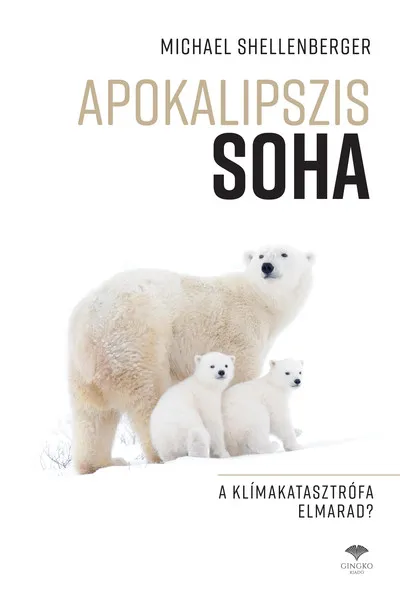 Akció Apokalipszis SOHA - A klímakatasztrófa elmarad?