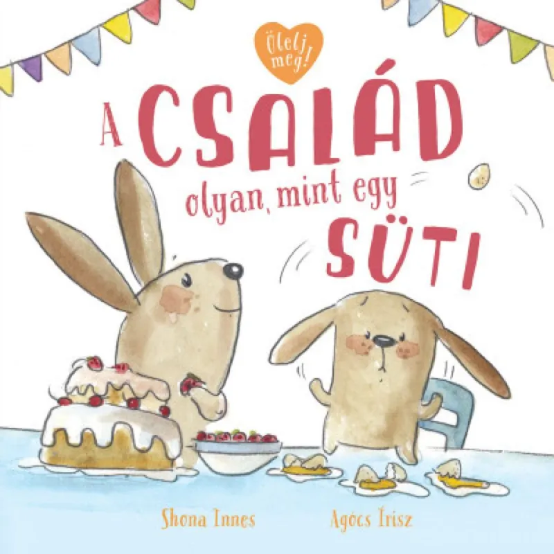 Biztonságos fizetés A család olyan, mint egy süti