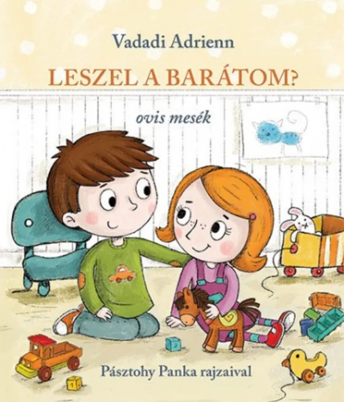 Leszel a barátom? - ovis mesék Legkelendőbb