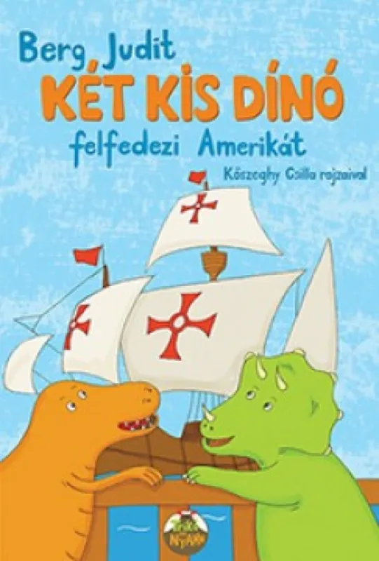 Két kis dínó felfedezi Amerikát Gyors kiszállítás