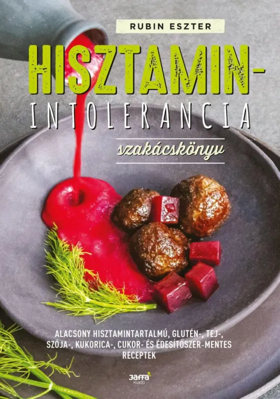 Legkelendőbb HISZTAMIN-INTOLERANCIA SZAKÁCSKÖNYV