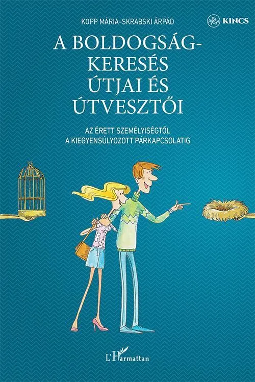 Vásárlói kedvenc A BOLDOGSÁGKERESÉS ÚTJAI ÉS ÚTVESZTŐI