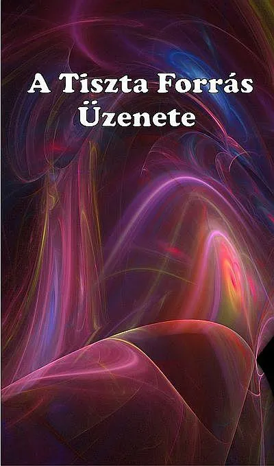 A TISZTA FORRÁS ÜZENETE Gyors kiszállítás
