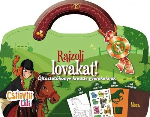 Akciós ár Csilivili Lili - Rajzolj lovakat!