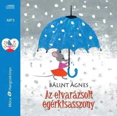 Biztonságos fizetés Az elvarázsolt egérkisasszony - hangoskönyv
