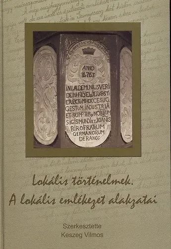 Vásárlói kedvenc Lokális történelmek - A lokális emlékezet alakzatai