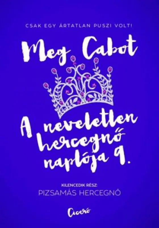A neveletlen hercegnő naplója 9. - Pizsamás hercegnő Szuper ajánlat