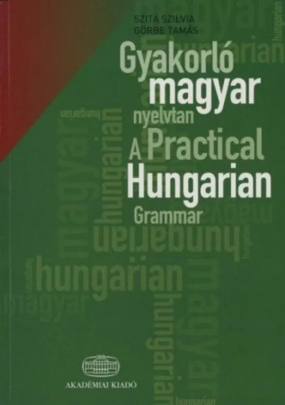 Gyakorló magyar nyelvtan + szójegyzék - A Practical Hungarian Grammar Végkiárusítás