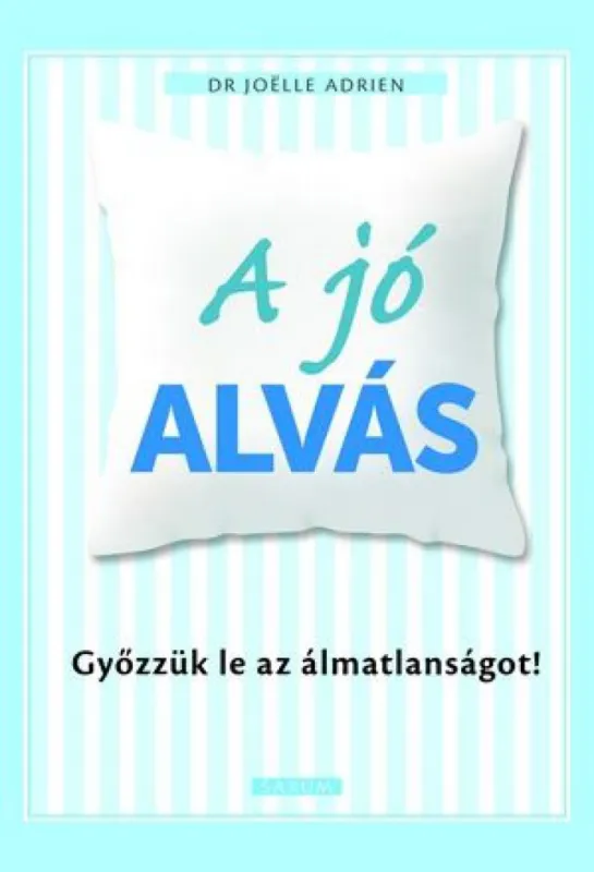 A jó alvás - Győzzük le az álmatlanságot! Olcsó