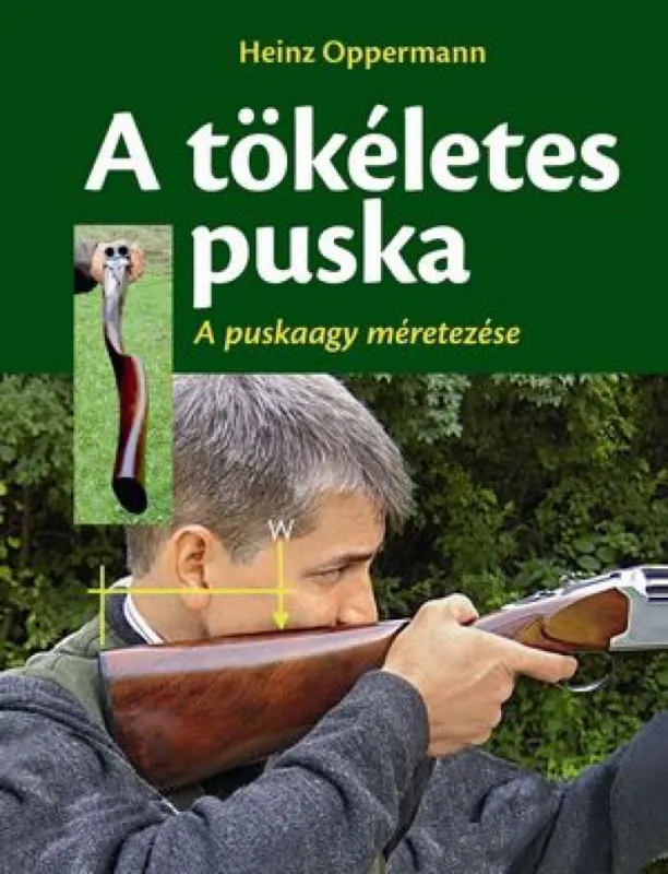 A tökéletes puska - A puskaagy méretezése Végkiárusítás