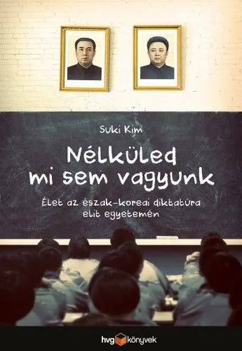 Expressz szállítás Nélküled mi sem vagyunk - Élet az észak-koreai diktatúra elit egyetemén