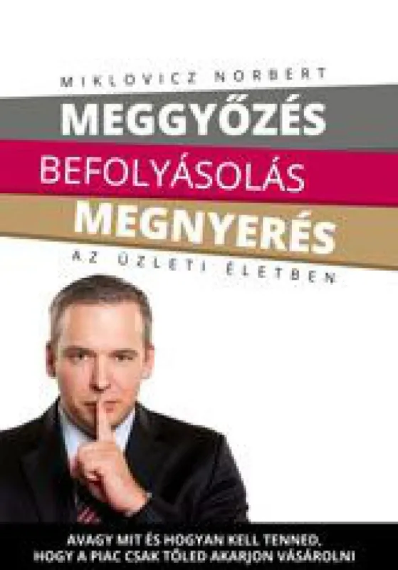 Gyors szállítás Meggyőzés befolyásolás megnyerés az üzleti életben