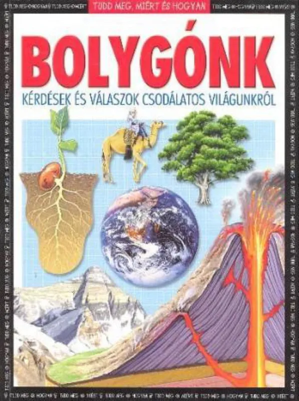 Bolygónk - Tudd meg, miért és hogyan Szuper ajánlat