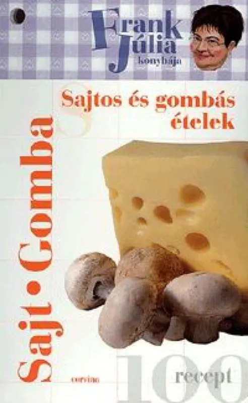 Akciós ár Frank Júlia konyhája - Sajtos és gombás ételek