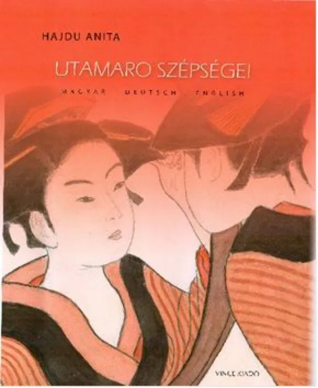 Árcsökkenés Utamaro szépségei, Utamaros Schönheiten, Utamaro’s beauties