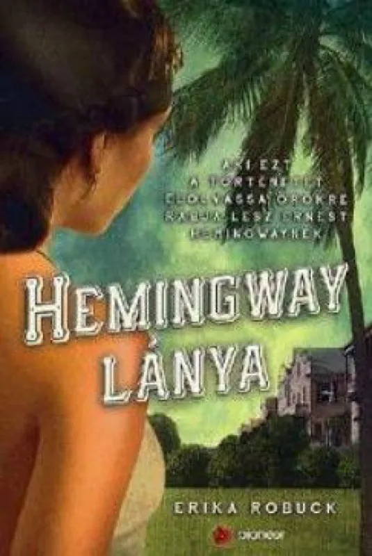 Hemingway lánya Rendeld meg most