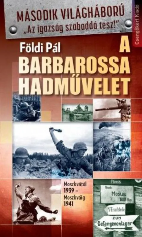Csak ma A Barbarossa hadművelet
