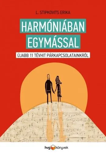 Expressz szállítás Harmóniában egymással - Újabb 11 tévhit párkapcsolatainkról