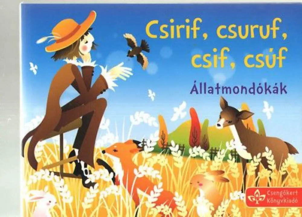 Csirif, csiruf, csif, csúf - Állatmondókák Szuper ajánlat