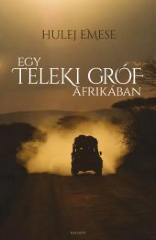 Egy Teleki gróf Afrikában Alacsony ár