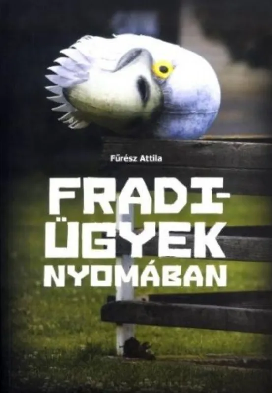 Bestseller Fradi-ügyek nyomában