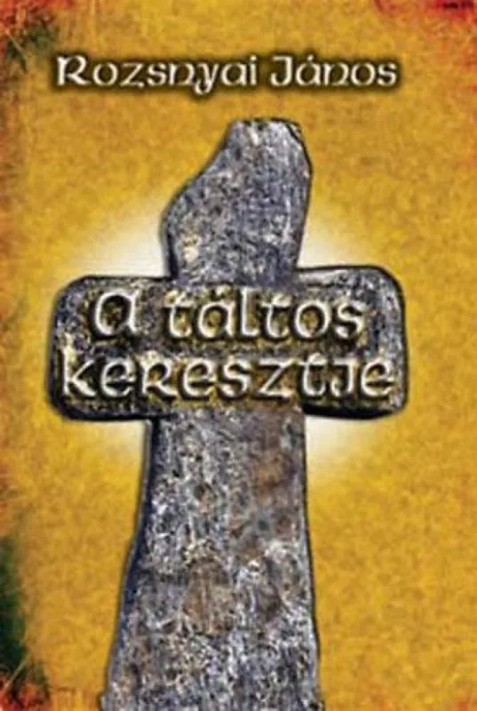 Csak ma A táltos keresztje