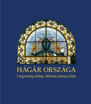 Hágár országa - A MAGYARORSZÁGI ZSIDÓSÁG - TÖRTÉNELEM, KÖZÖSSÉG, KULTÚRA Legjobb ár