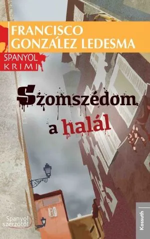 Kihagyhatatlan ajánlat Szomszédom a halál - Spanyol krimi