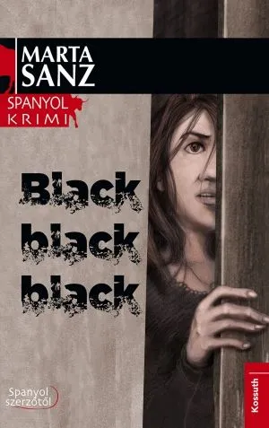 Vedd meg most Black, black, black - Spanyol krimi
