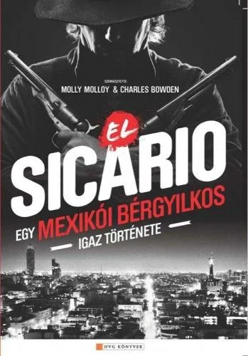 Akció El Sicario - Egy mexikói bérgyilkos igaz története