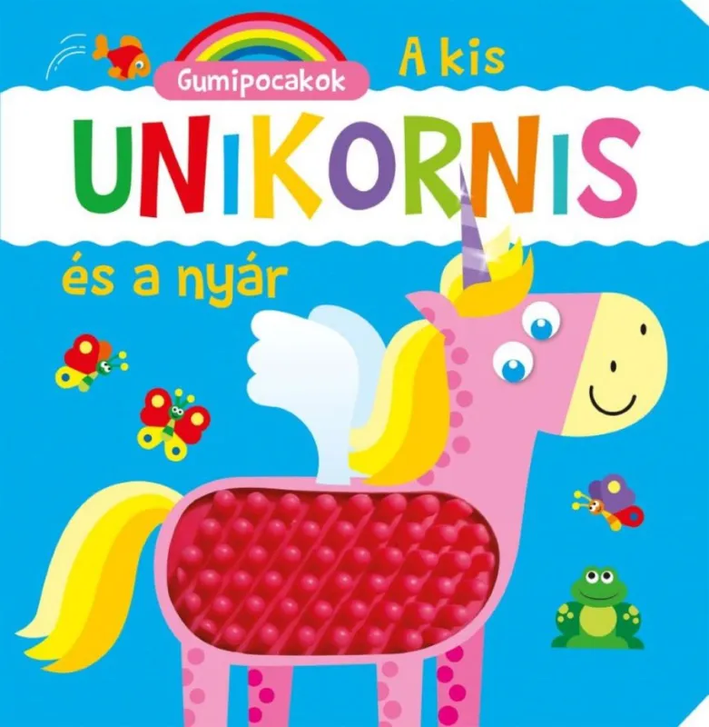 Népszerű Gumipocakok - A kis unikornis és a nyár